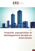 Propriété, expropriation et développement durable en droit chinois (OMN.UNIV.EUROP.)