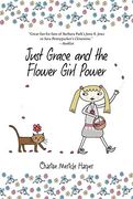 just grace and the flower girl power (en Inglés)
