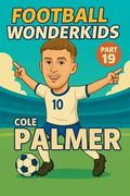 Football Wonderkids: Cole Palmer (en Inglés)