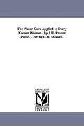 the water-cure applied to every known disease... by j.h. rausse [pseud.]...tr. by c.h. meeker...