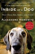 Inside of a Dog: What Dogs See, Smell, and Know (en Inglés)