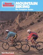 Mountain Biking: The Complete Guide