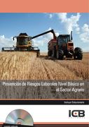 Prevención de Riesgos Laborales Nivel Básico en el Sector Agrario-Incluye Contenido Multimedia