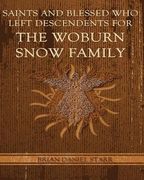 Saints and Blessed Who Left Descendents for the Woburn Snow Family (en Inglés)