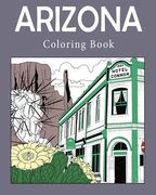 Arizona Coloring Book: Adult Painting on USA States Landmarks and Iconic, Stress Relief Activity Books (en Inglés)