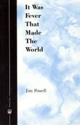 It was Fever That Made the World (Phoenix Poets) (en Inglés)
