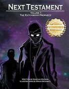 The Ratchwood Prophecy: The First Volume of Next Testament (en Inglés)