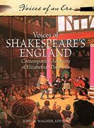 Voices of Shakespeare's England: Contemporary Accounts of Elizabethan Daily Life (Voices of an Era) (en Inglés)