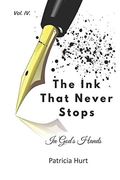 The ink That Never Stops: In Gods Hands (en Inglés)
