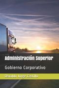 Administración Superior: Gobierno Corporativo