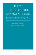 Kant Después del Neokantismo: Lecturas Desde el Siglo xx
