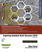 Exploring Autodesk Revit Structure 2016, 6th Edition (en Inglés)
