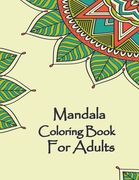 Mandala Coloring Book For Adults: Valentines Mandalas Hand Drawn Coloring Book for Adults, valentines day coloring books for adults, mandala coloring (en Inglés)