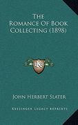 the romance of book collecting (1898) (en Inglés)