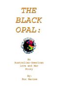 the black opal: an australian-american love and war story