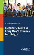 A Study Guide for Eugene O'Neil's A Long Day's Journey Into Night (en Inglés)