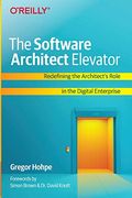 The Software Architect Elevator: Redefining the Architect's Role in the Digital Enterprise 