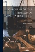 Circular of the Bureau of Standards No. 536: Radio Frequency Power Measurements; NBS Circular 536