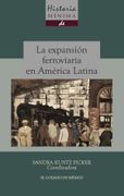 Historia Minima de la Expansion Ferroviaria en America Latina