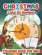 Christmas color by number coloring book for kids: A Christmas Coloring Book With Fun Easy and Relaxing Pages Gifts for Boys Girls Kids (en Inglés)