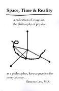 space, time and reality: todays philosophy...tomorrows physics (en Inglés)
