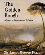 The Golden Bough: A Study of Magic and Religion (en Inglés)