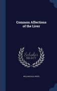 Common Affections of the Liver (en Inglés)