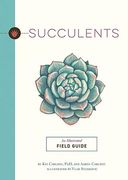 Succulents: An Illustrated Field Guide (Illustrated Field Guides) (en Inglés)