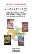 + Narrativa(S): Intermediaciones Novela, Cine, Cómic y Videojuego en el Ámbito Hispánico