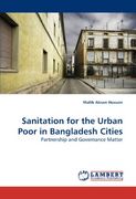 sanitation for the urban poor in bangladesh cities (en Inglés)