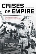 Crises of Empire: Decolonization and Europe's Imperial States (en Inglés)