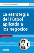 La Estrategia del Fútbol Aplicada a Los Negocios