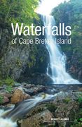 Waterfalls of Cape Breton Island: A Guide (en Inglés)