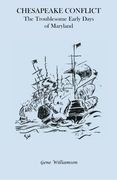 Chesapeake Conflict: The Troublesome Early Days of Maryland