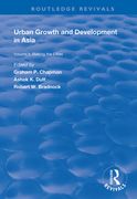 Urban Growth and Development in Asia: Volume I: Making the Cities (en Inglés)