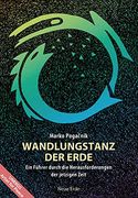 Wandlungstanz der Erde: Ein Führer Durch die Herausforderungen (en Alemán)