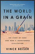 The World in a Grain: The Story of Sand and how it Transformed Civilization (en Inglés)