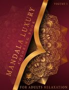 Mandala Luxury Coloring Book: For Adults Relaxation With Fun, Easy, And Relaxing Coloring Pages Stress Relieving Mandala Designs Volume 1 (en Inglés)