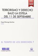 Terrorismo y Derecho Bajo la Estela del 11 de Septiembre (el Tiempo de los Derechos) (in Spanish)