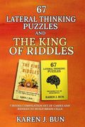67 Lateral Thinking Puzzles And The King Of Riddles: The 2 Books Compilation Set Of Games And Riddles To Build Brain Cells (en Inglés)
