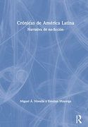 Crónicas de América Latina: Narrativa de No-Ficción (en Inglés)