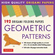 Origami Folding Papers - Geometric Patterns - 192 Sheets: 10 Different Patterns of 6 Inch (15 cm) High-Quality Double-Sided Origami Paper (Includes Instructions for 4 Projects) 