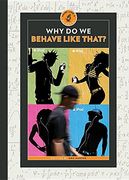 Why Do We Behave Like That? (Think Like a Scientist)