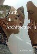 Truth and Lies in Architecture (en Inglés)