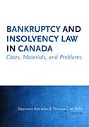 Bankruptcy and Insolvency law in Canada: Cases, Materials, and Problems