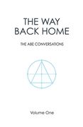 The way Back Home: The abe Conversations: 1 (en Inglés)