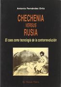 Chechenia Versus Rusia: El Caos Como Tecnología de la Contrarrevolución