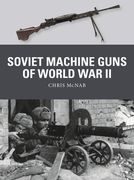 Soviet Machine Guns of World War II (en Inglés)