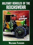 Military Vehicles of the Reichswehr (Schiffer Military/Aviation History)