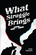 What Struggle Brings (en Inglés)
